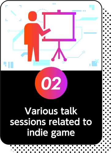 Various talk sessions related to indie game